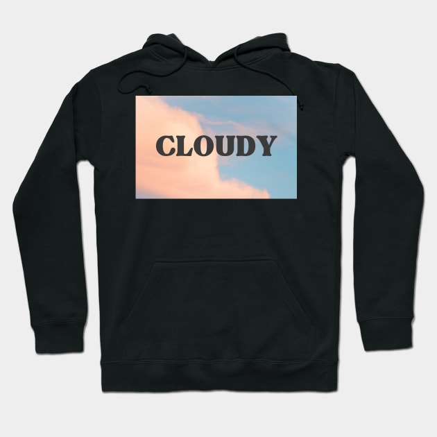 Cloudy with a Chance of Happiness Hoodie by Edge Wear